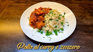 POLLO AL CURRY E ZENZERO  / Chicken curry and ginger / Pui curry și ghimbir