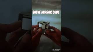 Solve mirror cube || How to solve mirror cube || Solve cube #short