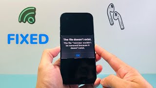 The file couldn’t be removed because it doesn’t exist on iPhone (FIXED)