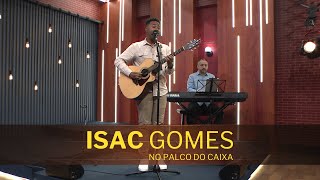 ISAC GOMES no Palco do Caixa de Música