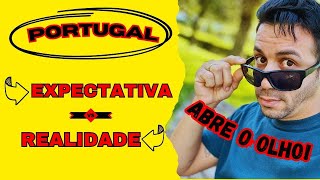 Conheça todas as DIFICULDADE de Portugal, EXPECTATIVA x REALIDADE