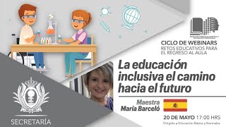 ▶️ 👥 La educación inclusiva el camino hacia el futuro