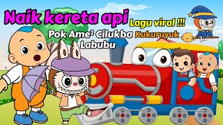 Naik Kereta Api - Lagu Labubu - Labubu Bahasa Indonesia - Kukuruyuk - Ayam Berkokok - Lagu Anak Anak