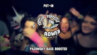 PUT IN - ROWER RYSZARDA [Bass Boosted]