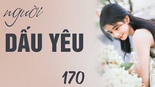 TRUYỆN NGÔN TÌNH NGƯỜI DẤU YÊU (MẠN TÂY) 170:  Tối nay dọa anh sợ rồi | Truyện Ngôn Tình Hay