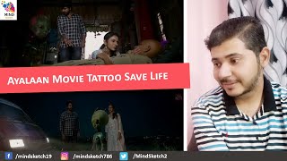 Ayalaan Movie Tattoo Save Life Reaction | Sivakarthikeyan, Rakul