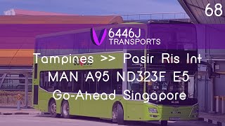 Hyperlapse | Go-Ahead Singapore | MAN A95 E5 | Service 68 | Tampines - Pasir Ris