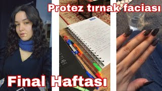 ASLA PROTEZ TIRNAK YAPTIRMAMANIZ GEREKEN ADRES | HALİÇ ÜNİVERSİTESİNDE FİNAL HAFTASI| VLOG