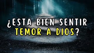 ¿Esta bien sentir TEMOR A DIOS? La BIBLIA dice