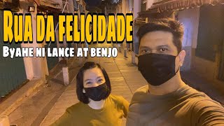 RUA DA FELICIDADE MACAU   ||  BYAHE NI LANCE AT BENJO