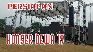 PERSIAPAN KONSER PERSEMBAHAN CINTA DEWA 19 DI CIREBON