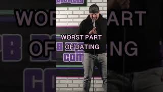 The worst part of dating #shorts #standupcomedy #comedy