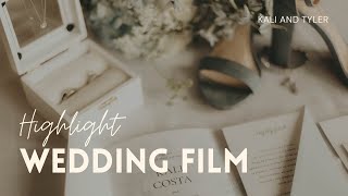 Kali + Tyler || Wedding Highlight Film