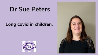 Long covid in children - Dr Sue Peters