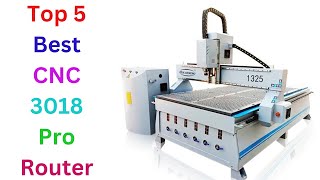 Top 5 Best CNC 3018 Pro Router