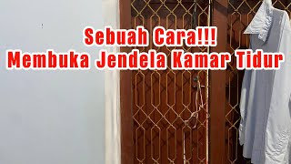 CARA MEMBUKA JENDELA KAMAR TIDUR DENGAN BENAR DAN NORMAL