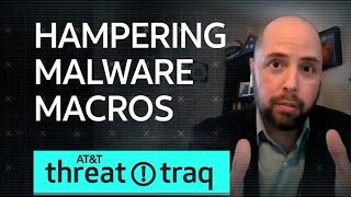 Hampering Malware Macros | AT&T ThreatTraq