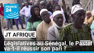 Législatives au Sénégal, le Pastef va-t-il réussir son pari ? • FRANCE 24