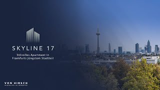 NEU ZU VERKAUFEN: Skyline 17- Stilvolles Apartment in Frankfurts jüngstem Stadtteil