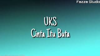 UKS_-_Cinta_Itu_Buta___Lirik__ lagu nostalgia Malaysia