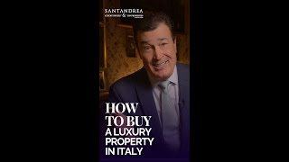 How to Buy a Luxury Property in Italy (Quick Tour)