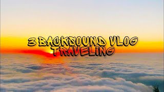 3 BACKSOUND TRAVELING NO COPYRIGHT