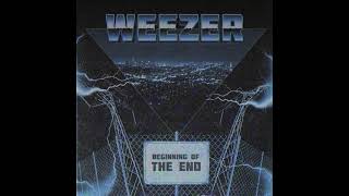 Weezer - Beginning of the End (Audio)