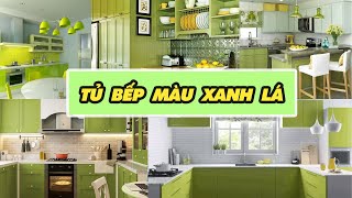 Gợi Ý Các Mẫu Tủ Bếp Màu Xanh Lá Tươi Mát Cho Ngày Hè | Green Kitchen Cabinets