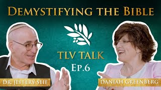 Demystifying the Bible W/ Dr. Jeffery Seif | TLV Talk #6