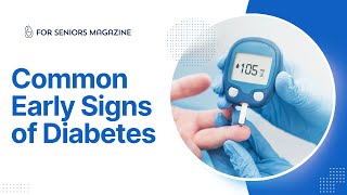 Common Early Signs of Diabetes