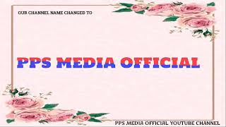 PPS MEDIA OFFICIAL MALYALAM/OUR CHANNEL NAME CHANGED TO PPS MEDIA OFFICIAL/PPS MEDIA OFFICIAL