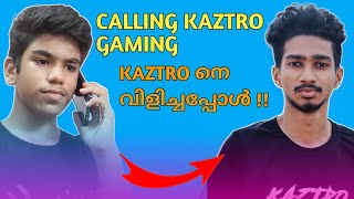 Calling Kaztro Gaming 😘❤️ | Kaztro നെ വിളിച്ചപ്പോൾ | Kaztro Gaming | Mr.Universal Tech