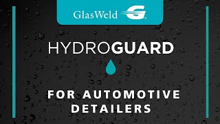 HydroGuard For Automotive Detailers