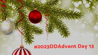 #2023DDAdvent/ December Daily Day 13/ 🌲☃️🎅