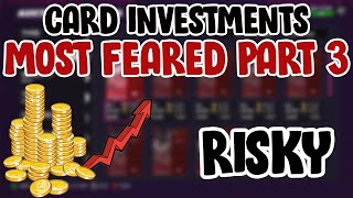 CARDS TO INVEST BEFORE MOST FEARED PART 3! *RISKY* | MOST FEARED PROMO | MADDEN ULTIMATE TEAM 22