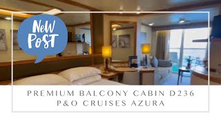 P&O Azura - Premium Balcony - Full Cabin Tour and Review  of Deck 9 Stateroom D236 - P&O Cruises