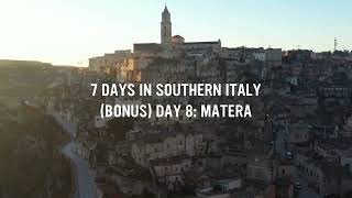 7 Day Tour of Southern Italy | Surprise Day 8: Matera (The Can’t-Miss Pit Stop)