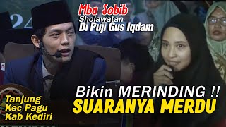 BIKIN MERINDING !! SUARA MERDU MBA SOBIB SAAT SHOLAWATAN DAPAT PUJIAN GUS IQDAM