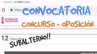 CONVOCATORIA SUBALTERNO GENERALITAT VALENCIANA CONCURSO OPOSICIÓN Administración hasta 13 FEBRERO