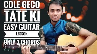 Cole geco tate ki....Easy guitar lesson... Only 3 chords