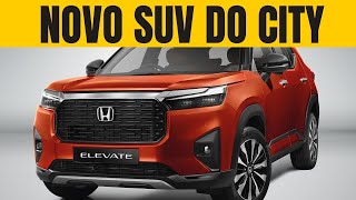 NOVO HONDA ELEVATE: SUV COMPACTO DO CITY - LANÇAMENTO, ESPECIFICAÇÕES E COMPARATIVO COM CONCORRENTES