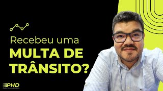 RECEBEU UMA MULTA DE TRÂNSITO?