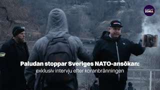 EXKLUSIV INTERVJU: Rasmus Paludan stoppar Sveriges NATO ansökan genom koranbränning