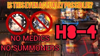 Can You Beat H8-4 WITHOUT Medics and Summoners? - Arknights