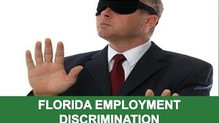 Florida Employment Discrimination:  When Is It Illegal