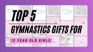 Top 5 Gymnastics Gifts for 13 Year Old Girl