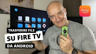 Trasferire file su FIRE TV STICK da Android