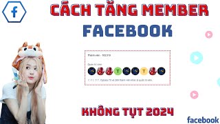 ✅ Cách Tăng Thành viên Nhóm Facebook | TĂNG THÀNH VIÊN NHÓM FACEBOOK 2024