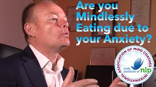 Anxiety & Mindless Eating