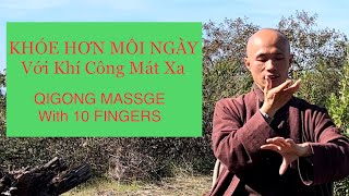 20-Min Qigong Massage with 10 Fingers | KHỎE HƠN MỖI NGÀY Với Khí Công Mát Xa bằng 10 Ngón Tay